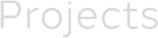 Projects